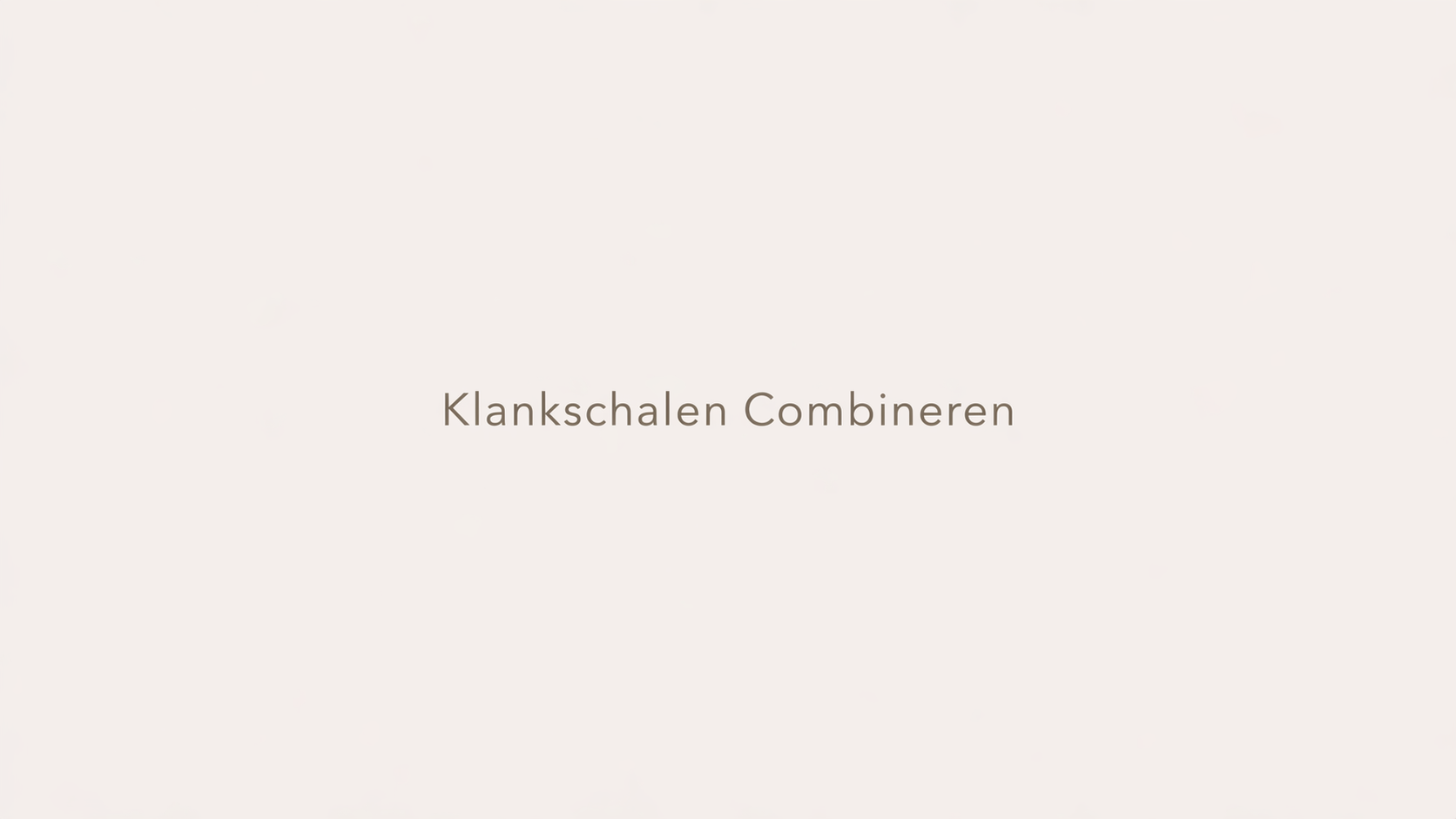 Klankschalen Combineren