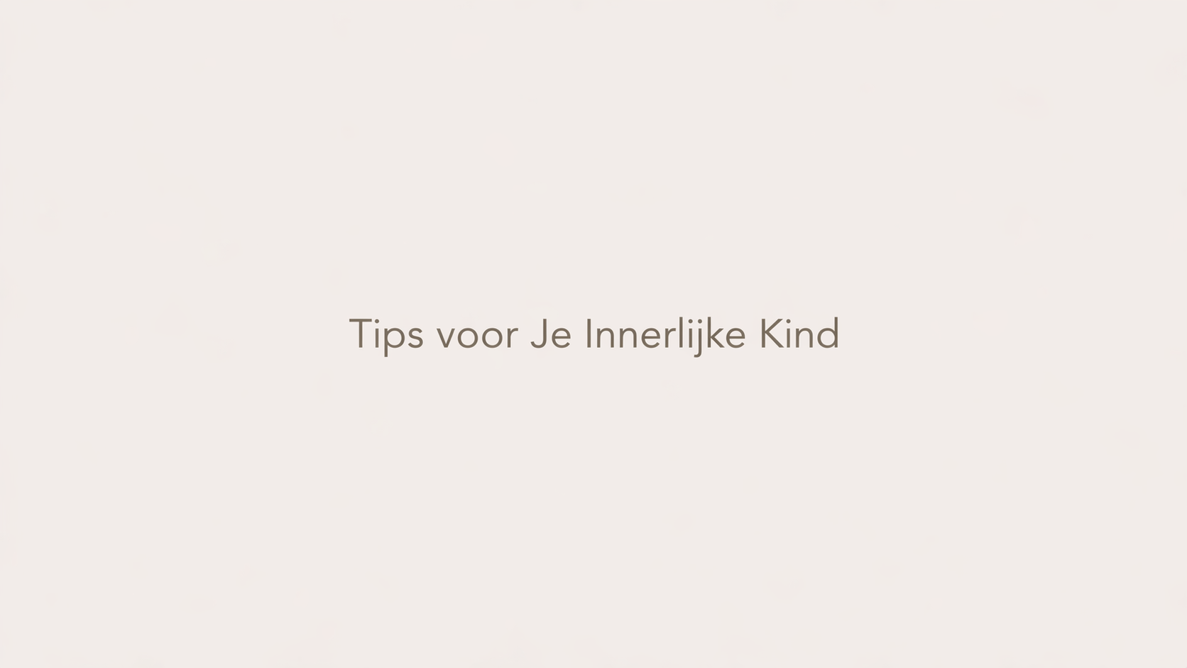 Tips voor Je Innerlijke Kind